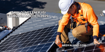3 kW Güneş Enerjisi Kurulum Maliyeti 2025
