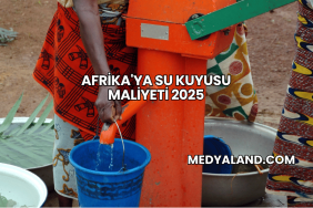 Afrika'ya Su Kuyusu Maliyeti 2025