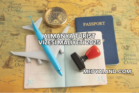 Almanya Turist Vizesi Maliyeti 2025