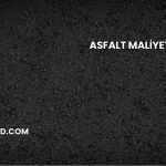 Asfalt Maliyeti 2025