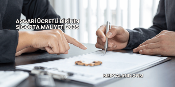 Asgari Ücretli Birinin Sigorta Maliyeti 2025