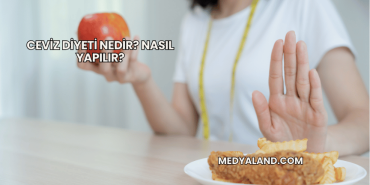 Ceviz Diyeti Nedir? Nasıl Yapılır?