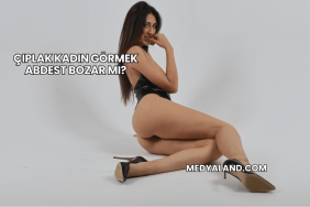 Çıplak Kadın Görmek Abdest Bozar mı?