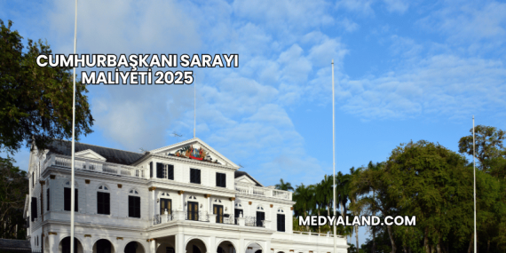 Cumhurbaşkanı Sarayı Maliyeti 2025