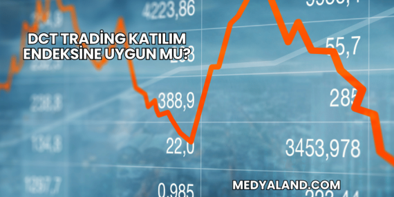 DCT Trading Katılım Endeksine Uygun mu?