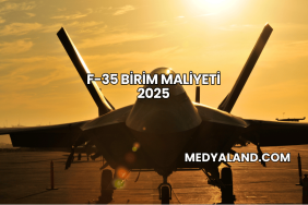 F-35 Birim Maliyeti 2025