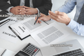 Kasko Sigortası Maliyeti 2025