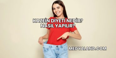 Kazein Diyeti Nedir? Nasıl Yapılır?