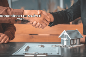 Konut Sigortası Maliyeti 2025