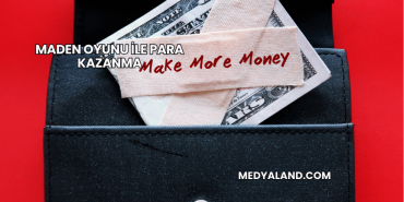 Maden Oyunu ile Para Kazanma