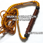 Muska Bozmak İçin Ne Yapmalı?
