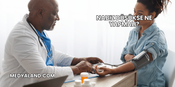 Nabız Düşükse Ne Yapmalı?