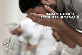 Namazda Abdest Bozulursa Ne Yapmalı?