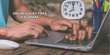 Online Kolay Para Kazanma