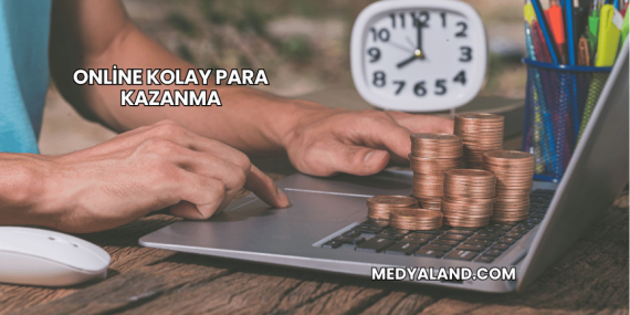 Online Kolay Para Kazanma