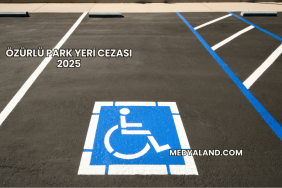 Özürlü Park Yeri Cezası 2025