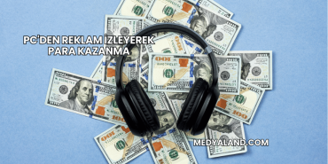 PC'den Reklam İzleyerek Para Kazanma