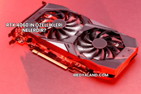 RTX 4060'ın Özellikleri Nelerdir?