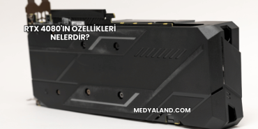 RTX 4080'ın Özellikleri Nelerdir?