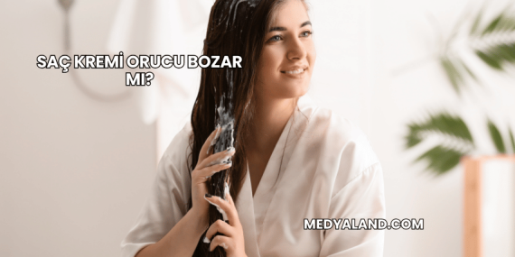 Saç Kremi Orucu Bozar mı?