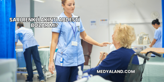 Sarı Renkli Akıntı Abdesti Bozar mı?