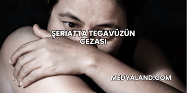 Şeriatta Tecavüzün Cezası