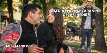 Şeriatta Zina Yapanın Cezası Nedir?