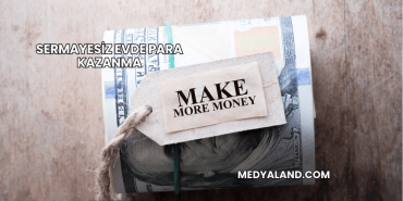 Sermayesiz Evde Para Kazanma