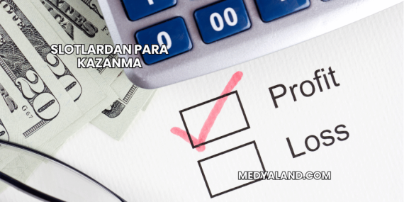 Slotlardan Para Kazanma