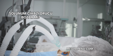 Solunum Cihazı Orucu Bozar mı?
