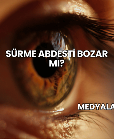 Sürme Abdesti Bozar mı?