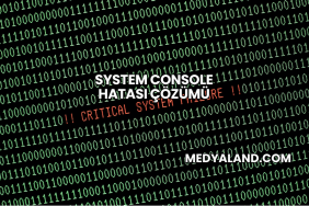 System Console Hatası Çözümü