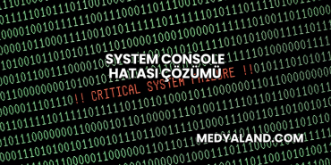 System Console Hatası Çözümü