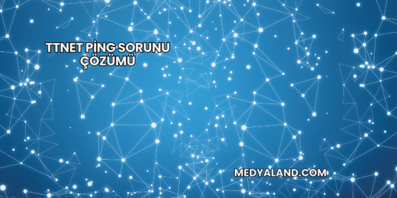 TTNET Ping Sorunu Çözümü