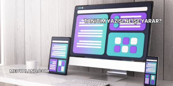 Tanıtım Yazısı Ne İşe Yarar?