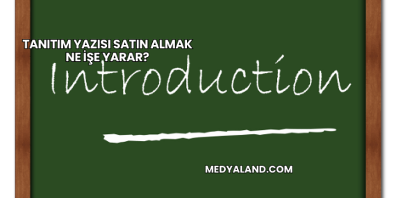 Tanıtım Yazısı Satın Almak Ne İşe Yarar?