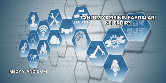 Tanıtım Yazısının Faydaları Nelerdir?