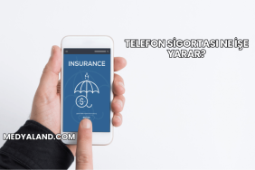 Telefon Sigortası Ne İşe Yarar?
