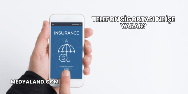 Telefon Sigortası Ne İşe Yarar?
