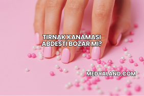 Tırnak Kanaması Abdesti Bozar mı?