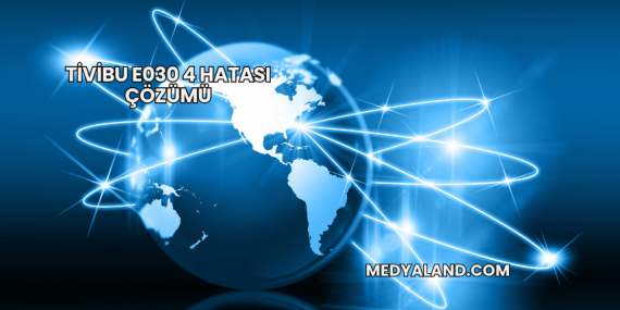 Tivibu E030 4 Hatası Çözümü