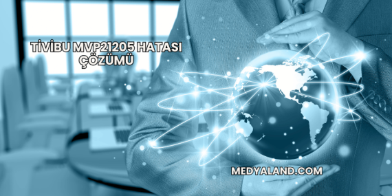 Tivibu MVP21205 Hatası Çözümü