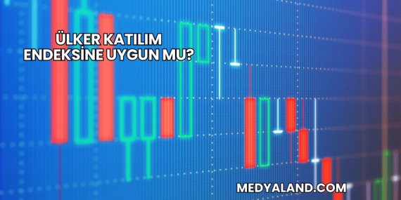 Ülker Katılım Endeksine Uygun mu?