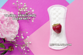 Vajinal Akıntı Oruç Bozar mı?