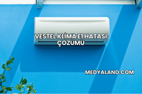 Vestel Klima E1 Hatası Çözümü