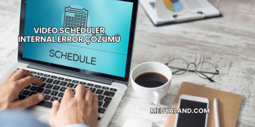 Video Scheduler Internal Error Çözümü