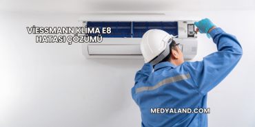 Viessmann Klima E8 Hatası Çözümü