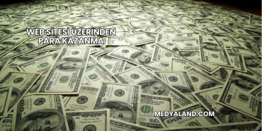 Web Sitesi Üzerinden Para Kazanma