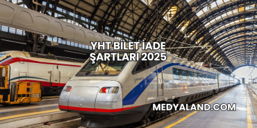 YHT Bilet İade Şartları 2025