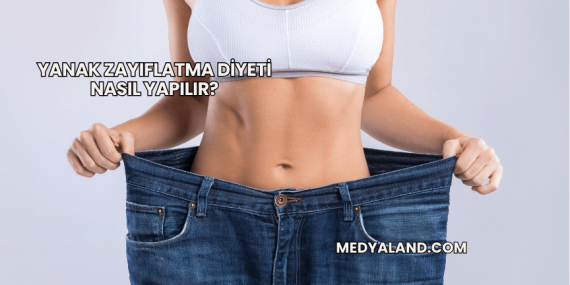 Yanak Zayıflatma Diyeti Nasıl Yapılır?